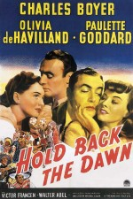 Watch Hold Back the Dawn online free. Hold Back the Dawn poster